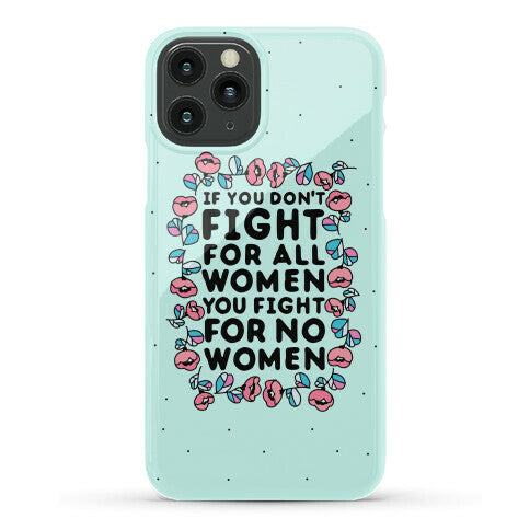 Fight For All Women Phone Case